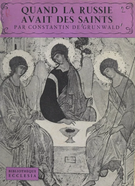 Quand la Russie avait des saints - Constantin de Grunwald - (Fayard) réédition numérique FeniXX