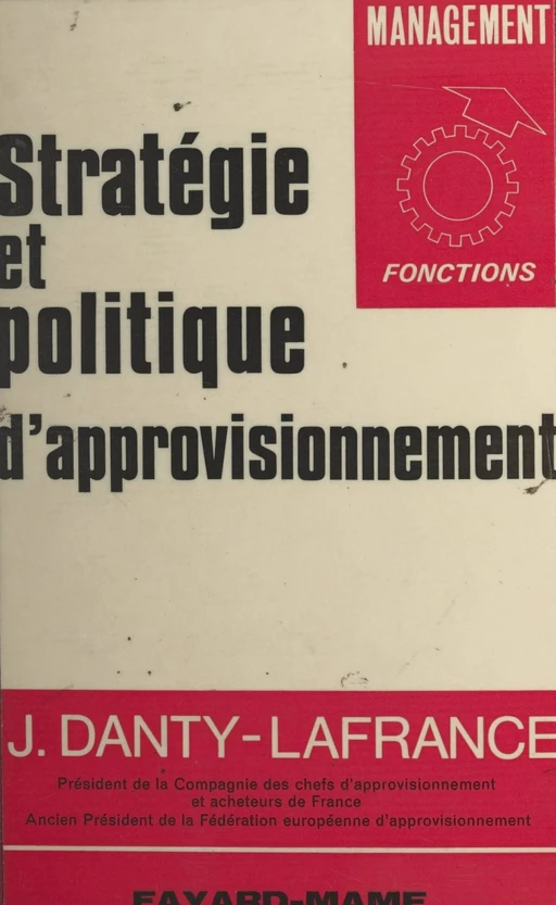 Stratégie et politique d'approvisionnement - Jean Danty-Lafrance - (Fayard) réédition numérique FeniXX