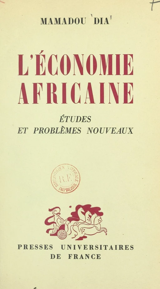 L'économie africaine - Mamadou Dia - (Presses universitaires de France) réédition numérique FeniXX