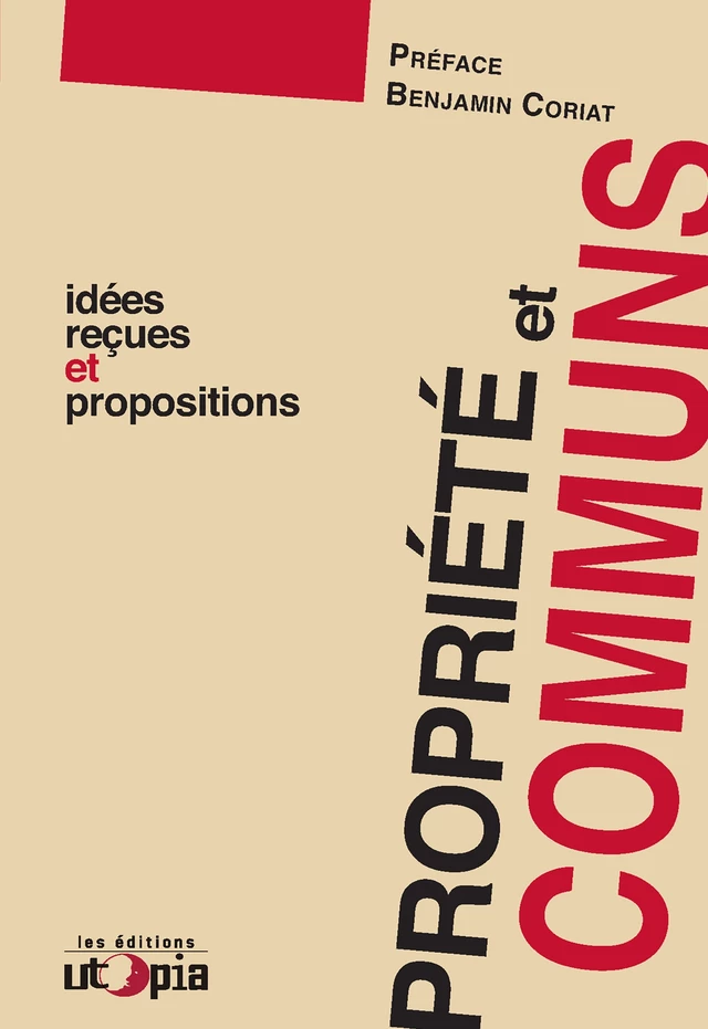 Propriété et communs - Mouvement Utopia - Les Éditions Utopia