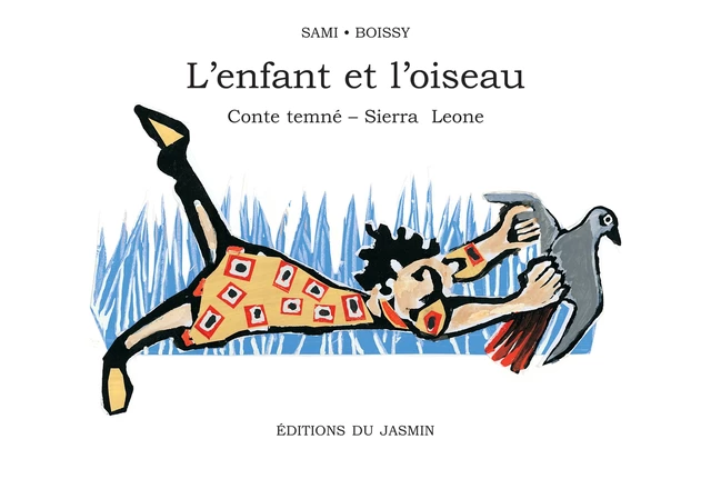 L'Enfant et l'Oiseau -  Sami - Jasmin