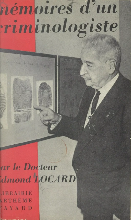 Mémoires d'un criminologiste - Edmond Locard - (Fayard) réédition numérique FeniXX