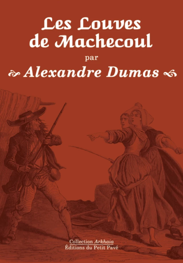 Les Louves de Machecoul - Alexandre Dumas - Petit Pavé