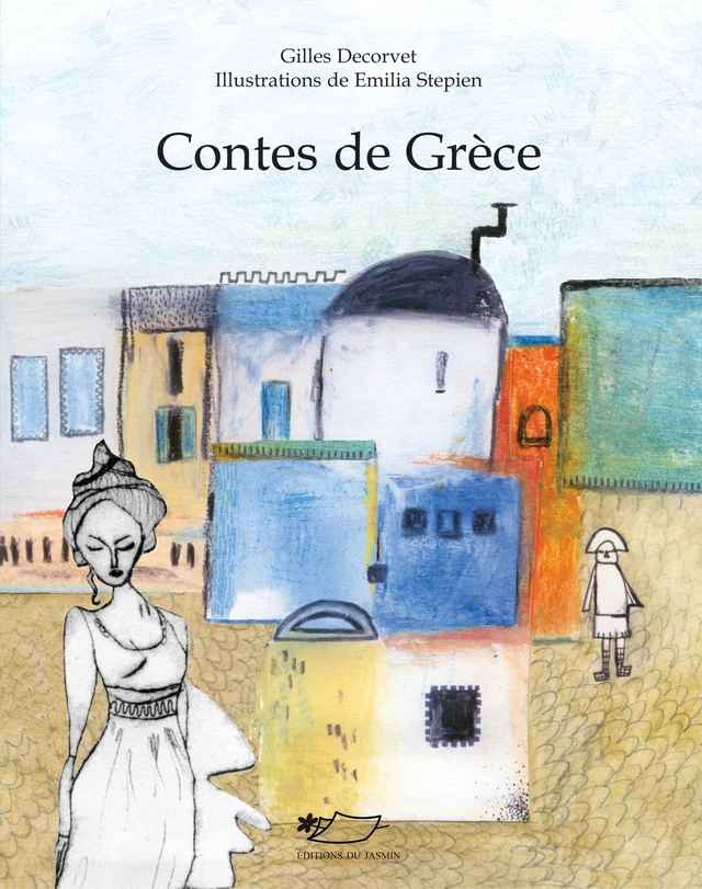 Contes de Grèce - Gilles Decorvet - Jasmin