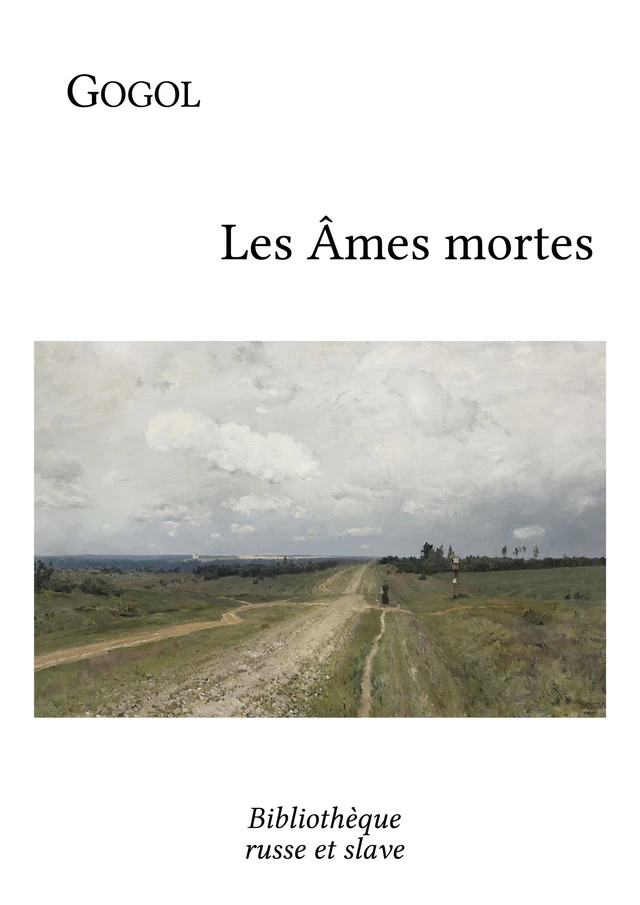 Les Âmes mortes - Nikolaï Gogol - Bibliothèque russe et slave