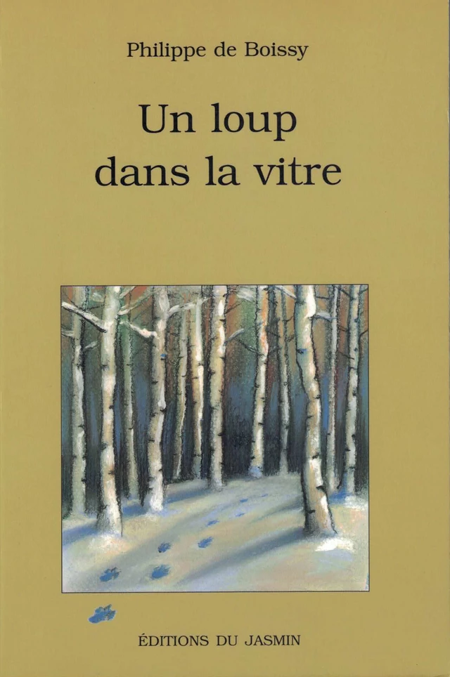 Un loup dans la vitre - Philippe de Boissy - Jasmin