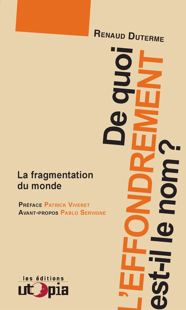 De quoi l’effondrement est-il le nom ? - Renaud Duterme - Les Éditions Utopia