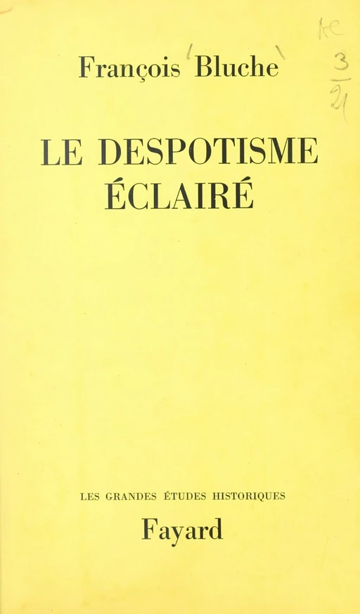 Le despotisme éclairé - François Bluche - (Fayard) réédition numérique FeniXX