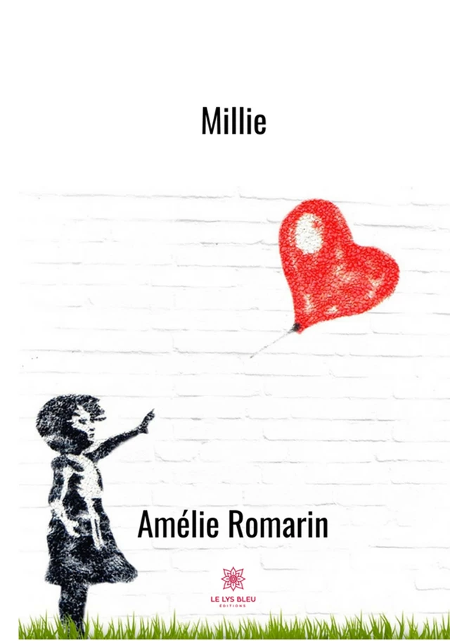 Millie - Amélie Romarin - Le Lys Bleu Éditions