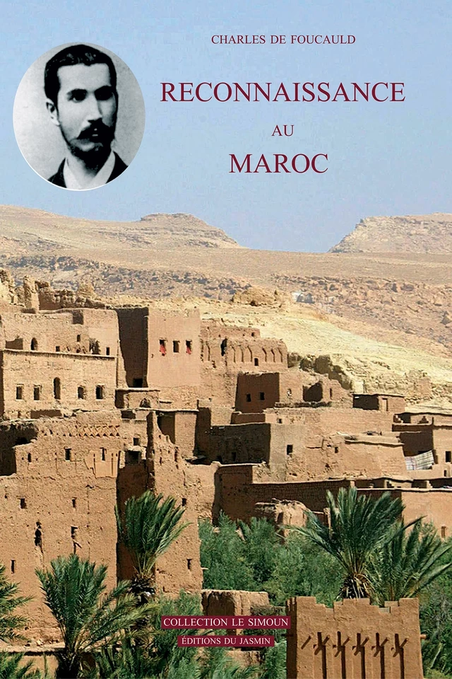 Reconnaissance au Maroc - Charles de Foucauld - Jasmin