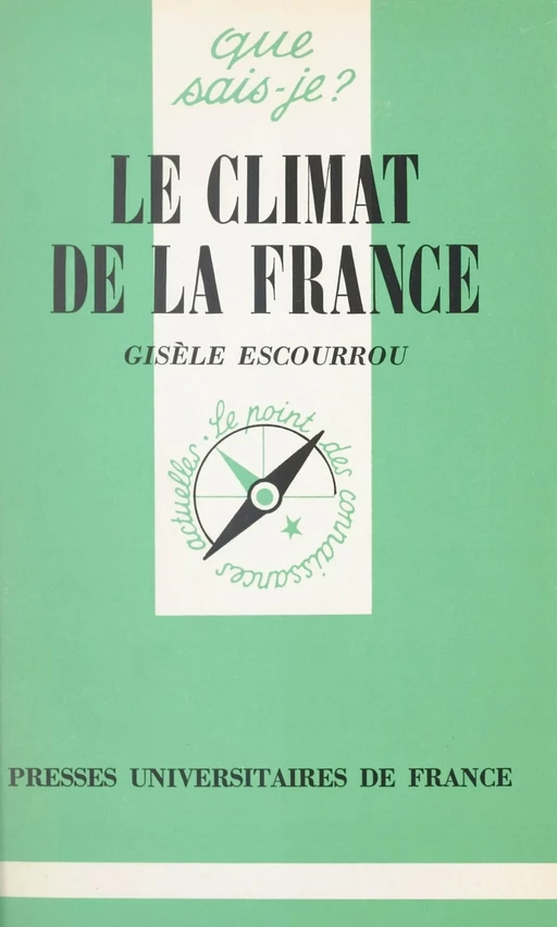 Le climat de la France - Gisèle Escourrou - (Presses universitaires de France) réédition numérique FeniXX