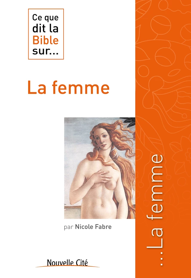 Ce que dit la Bible sur la femme - Nicole Fabre - Nouvelle Cité