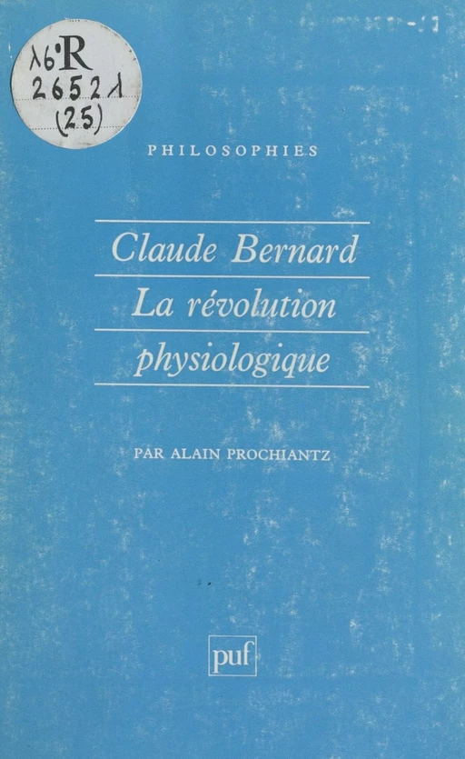 Claude Bernard - Alain Prochiantz - (Presses universitaires de France) réédition numérique FeniXX