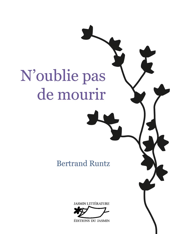 N'oublie pas de mourir - Bertrand Runtz - Jasmin