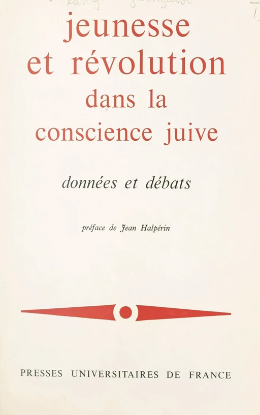 Jeunesse et révolution dans la conscience juive : données et débats -  Collectif,  Colloque d'intellectuels juifs de langue française - (Presses universitaires de France) réédition numérique FeniXX