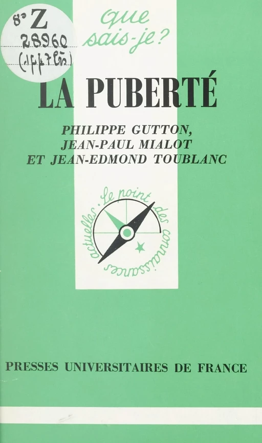 La puberté - Philippe Gutton, Jean-Paul Mialot, Jean-Edmond Toublanc - (Presses universitaires de France) réédition numérique FeniXX