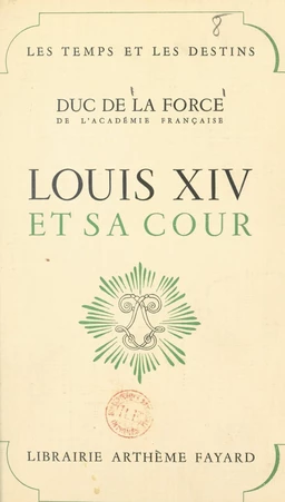 Louis XIV et sa cour