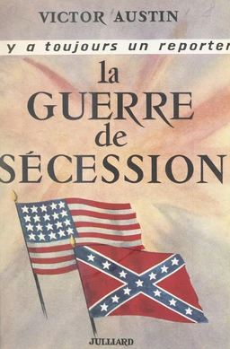 La Guerre de Sécession