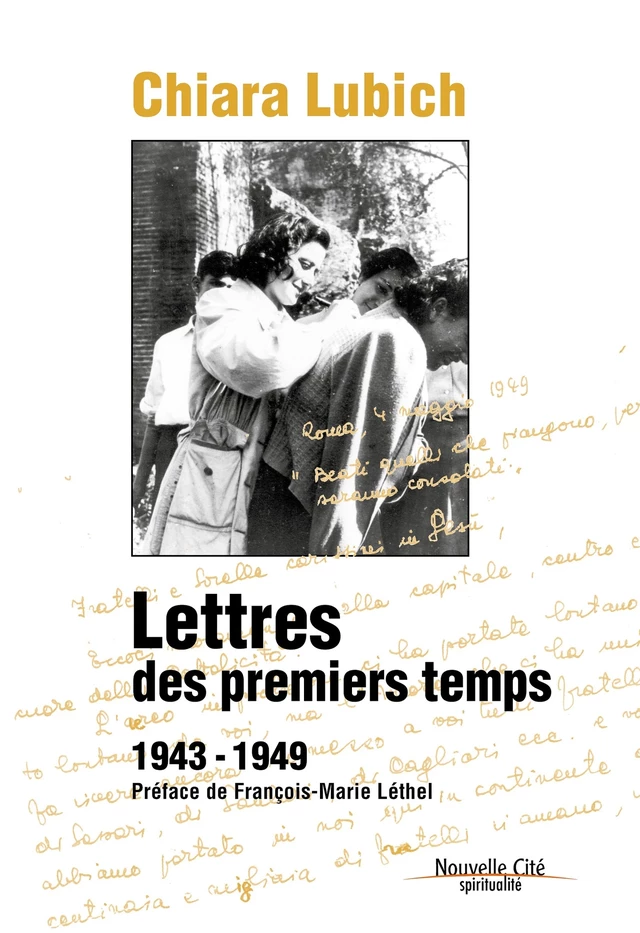 Lettres des premiers temps - Chiara Lubich - Nouvelle Cité