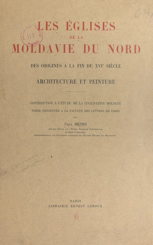 Les églises de la Moldavie du Nord, des origines à la fin du XVIe siècle - Paul Henry - (Presses universitaires de France) réédition numérique FeniXX