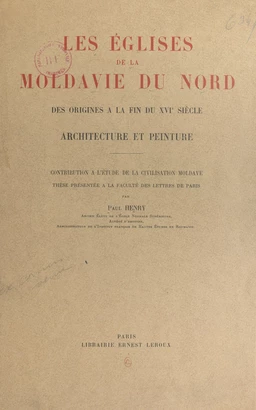 Les églises de la Moldavie du Nord, des origines à la fin du XVIe siècle