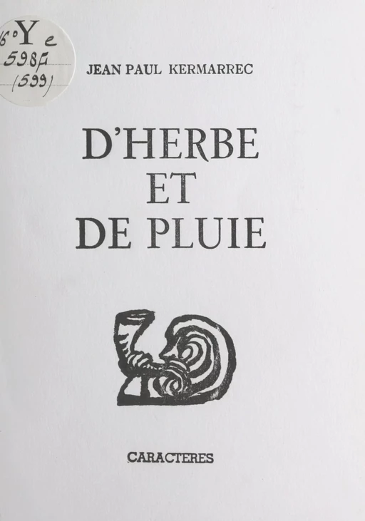 D'herbe et de pluie, murmures - Jean-Paul Kermarrec - (Caractères) réédition numérique FeniXX