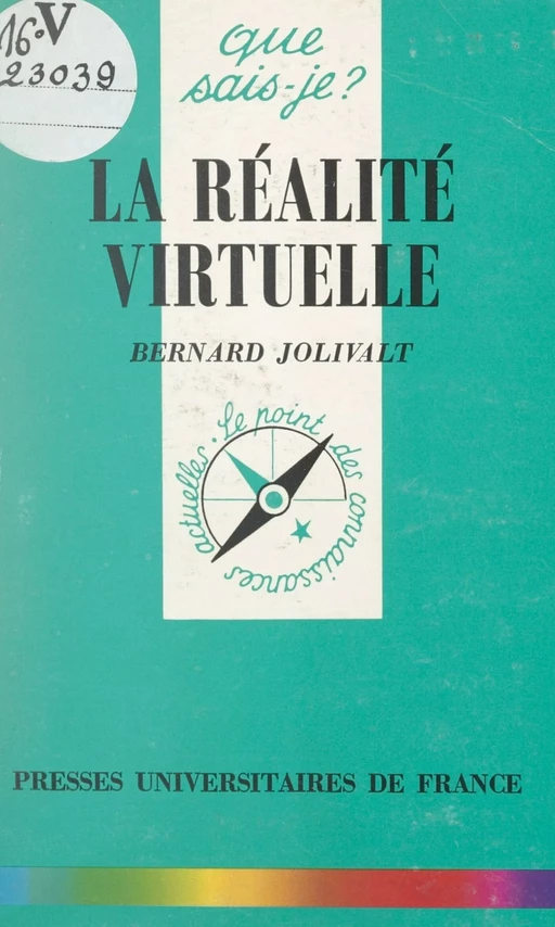 La réalité virtuelle - Bernard Jolivalt - (Presses universitaires de France) réédition numérique FeniXX