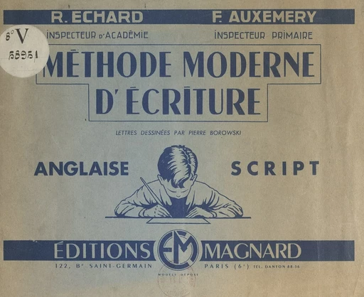 Méthode moderne d'écriture : anglaise script - François Auxemery, René Échard - (Magnard) réédition numérique FeniXX