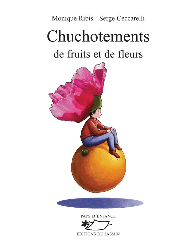 Chuchotement de fruits et de fleurs - Monique Ribis - Jasmin