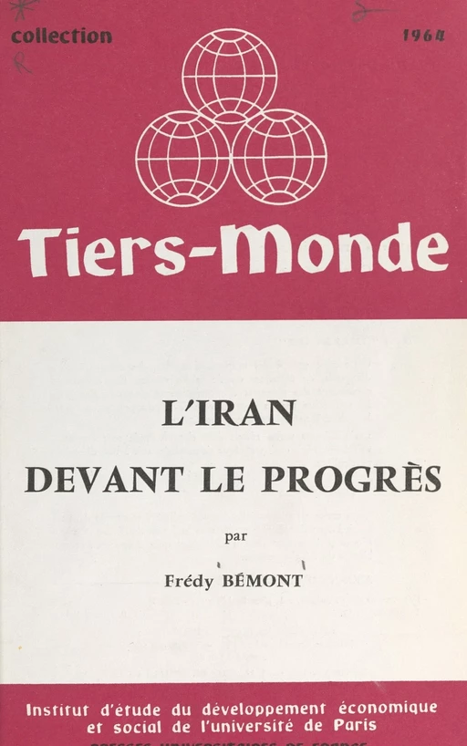 L'Iran devant le progrès - Frédy Bémont - (Presses universitaires de France) réédition numérique FeniXX