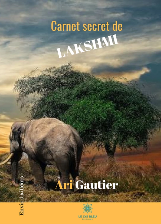 Carnet secret de Lakshmi - Ari Gautier - Le Lys Bleu Éditions