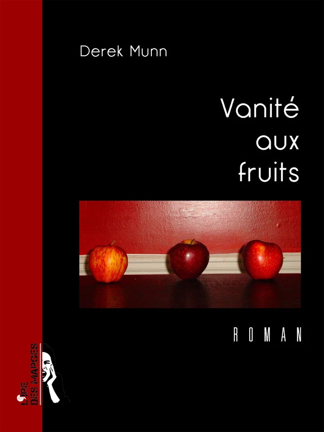 Vanité aux fruits - Derek Munn - Ire des marges