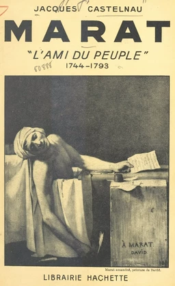 Marat, l'ami du peuple, 1744-1793