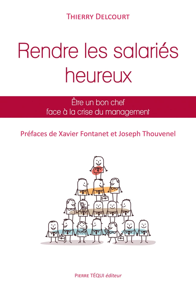 Rendre les salariés heureux - Thierry Delcourt - Pierre Téqui éditeur