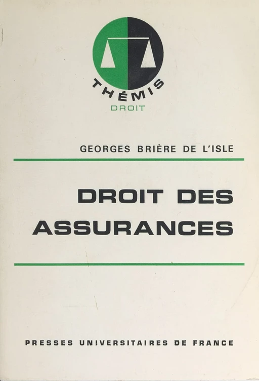 Droit des assurances - Georges Brière de l'Isle - (Presses universitaires de France) réédition numérique FeniXX