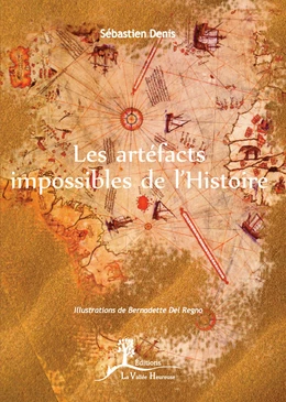 Les artéfacts impossibles de l'Histoire