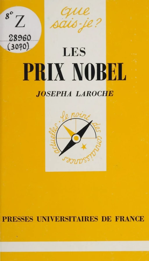 Les prix Nobel - Josepha Laroche - (Presses universitaires de France) réédition numérique FeniXX