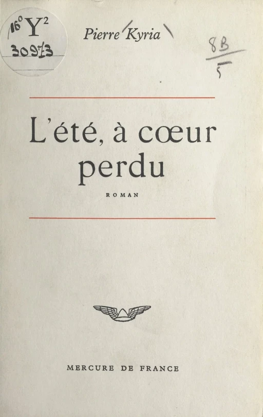 L'été, à cœur perdu - Pierre Kyria - (Mercure de France) réédition numérique FeniXX