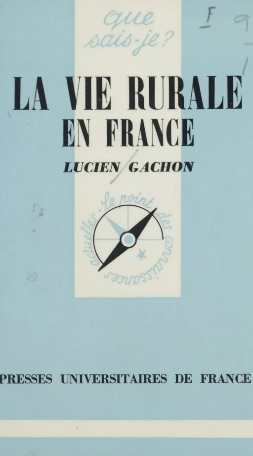 La vie rurale en France - Lucien Gachon - (Presses universitaires de France) réédition numérique FeniXX