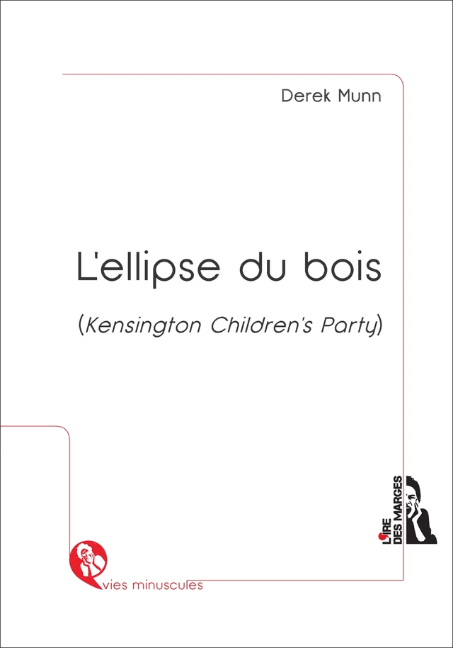 L'ellipse du bois  (Kensington Children's Party) - Derek Munn - Ire des marges