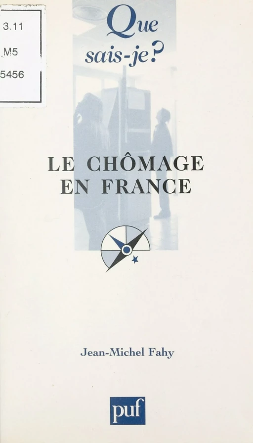 Le chômage en France - Jean-Michel Fahy - (Presses universitaires de France) réédition numérique FeniXX