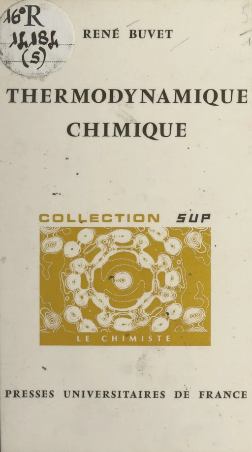 Thermodynamique chimique - René Buvet - (Presses universitaires de France) réédition numérique FeniXX