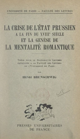 La crise de l'État prussien à la fin du XVIIIe siècle et la genèse de la mentalité romantique