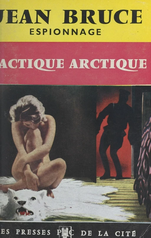 Tactique arctique - Jean Bruce - (Presses de la Cité) réédition numérique FeniXX