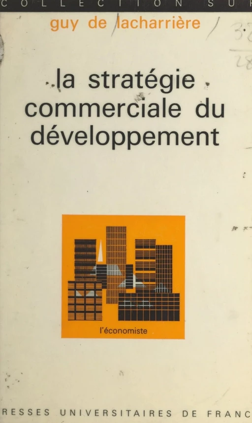 La stratégie commerciale du développement - Guy de Lacharrière - (Presses universitaires de France) réédition numérique FeniXX