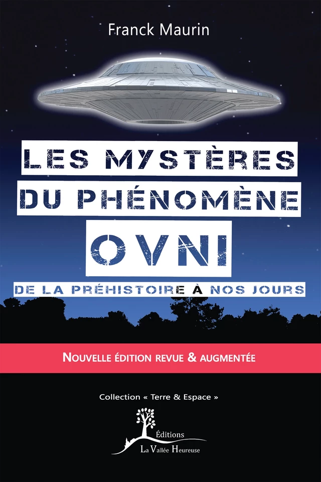 Les mystères du phénomène ovni - Franck Maurin - Éditions La Vallée Heureuse