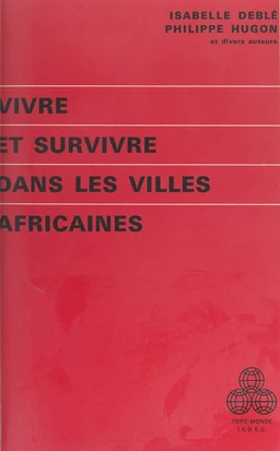 Vivre et survivre dans les villes africaines