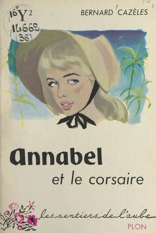 Annabel et le corsaire - Bernard Cazèles - (Plon) réédition numérique FeniXX