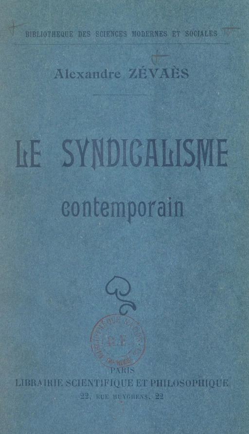 Le syndicalisme contemporain - Alexandre Zévaès - (Albin Michel) réédition numérique FeniXX