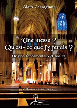 Une messe ? Qu'est-ce que j'y ferais ?